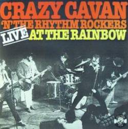 Crazy Cavan And The Rhythm Rockers : Live at the Rainbow